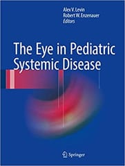 The Eye in Pediatric Systemic Disease 2017 By Levin Publisher Springer