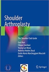 Shoulder Arthroplasty: The Shoulder Club Guide 2020 By Huri Publisher Springer