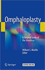 Omphaloplasty: A Surgical Guide of the Umbilicus 2018 By Murillo Publisher Springer