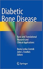 Diabetic Bone Disease 2016 By Lecka-Czernik Publisher Springer