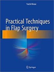 Practical Techniques in Flap Surgery 2017 By Hirase Publisher Springer