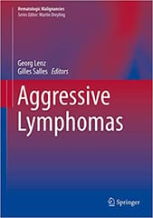 Aggressive Lymphomas 2018 By Lenz G. Publisher Springer