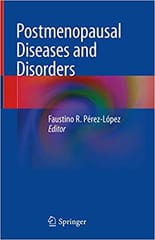 Postmenopausal Diseases and Disorders 2019 By Perez-Lopez Publisher Springer