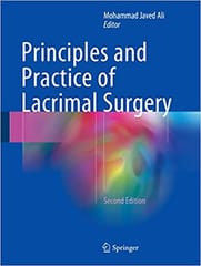 Principles and Practice of Lacrimal Surgery 2nd Edition 2018 By Ali Publisher Springer