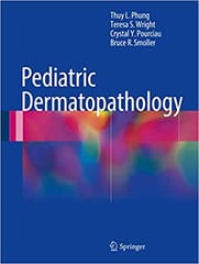 Pediatric Dermatopathology 2017 By Phung Publisher Springer