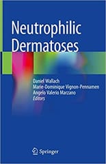 Neutrophilic Dermatoses 2018 By Wallach Publisher Springer