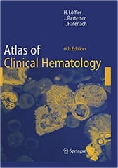 Atlas of Clinical Hematology 6th Edition 2005 By Loffler Publisher Springer