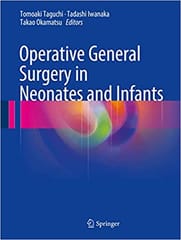 Operative General Surgery in Neonates and Infants 2016 By Taguchi Publisher Springer