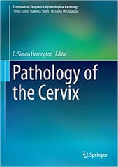 Pathology of the Cervix 2017 By Herrington Publisher Springer