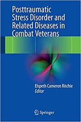 Posttraumatic Stress Disorder and Related Diseases in Combat Veterans 2015 By Richie Publisher Springer