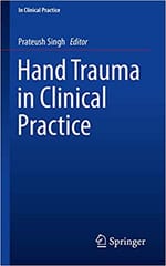 Hand Trauma in Clinical Practice 2019 By Singh Publisher Springer