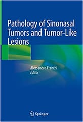 Pathology of Sinonasal Tumors and Tumor-Like Lesions 2020 By Franchi Publisher Springer