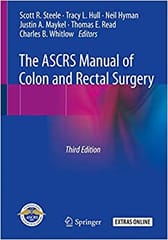 The ASCRS Manual of Colon and Rectal Surgery 3rd Edition 2019 By Steele Publisher Springer
