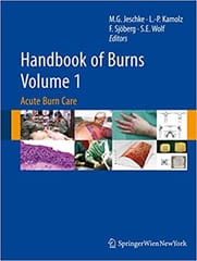Handbook of Burns: Acute Burn Care Volume 1 2012 By Jeschke Publisher Springer