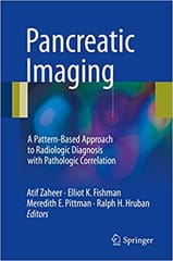 Pancreatic Imaging: A Pattern-Based Approach to Radiologic Diagnosis with Pathologic Correlation 2017 By Zaheer Publisher Springer