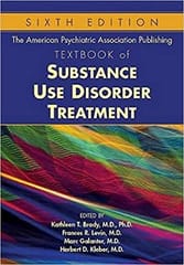 The American Psychiatric Association Publishing Textbook of Substance Use Disorder Treatment 6th Edition 2021 by Kathleen T Brady