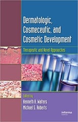 Dermatologic Cosmeceutic & Cosmetic Development: Therapeutic & Novel Approaches 2008 By Walters Publisher Taylor & Francis