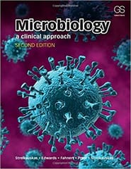 Microbiology: A Clinical Approach 2nd Edition 2016 By Strelkauskas Publisher Taylor & Francis