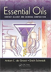 Essential Oils: Contact Allergy and Chemical Composition 2016 By De Groot Publisher Taylor & Francis