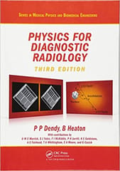 Physics for Diagnostic Radiology 3rd Edition 2012 By Dendy Publisher Taylor & Francis