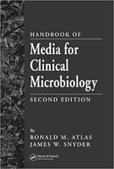 Handbook of Media for Clinical Microbiology 2nd Edition 2010 By Atlas?? Publisher Taylor & Francis
