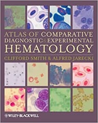 Atlas of Comparative Diagnostic & Experimental Hematology 2011 By Smith Publisher Wiley