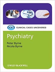 Clinical Cases Uncovered: Psychiatry 2008 By Byrne Publisher Wiley