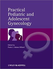 Practical Pediatric & Adolescent Gynecology 2013 By Hillard Publisher Wiley