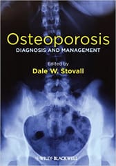 Osteoporosis: Diagnosis and Management 2013 By Stovall Publisher Wiley