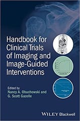 Handbook for Clinical Trials of Imaging and Image Guided Interventions 2016 By Obuchowski Publisher Wiley
