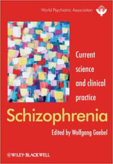 Schizophrenia: Current Science & Clinical Practice 2011 By Gaebel Publisher Wiley