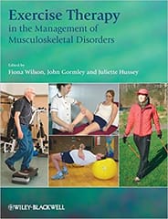 Exercise Therapy in the Management of Musculoskeletal Disorders 2011 By Wilson Publisher Wiley