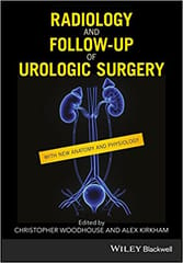 Radiology and Follow Up of Urologic Surgery 2018 By Woodhouse Publisher Wiley