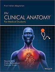 Ellis' Clinical Anatomy: For Medical Students 13rd Edition 2018 By Ellis Publisher Wiley