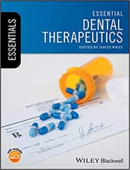 Essential Dental Therapeutics 2018 By Wray Publisher Wiley