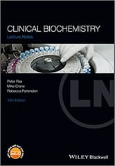 Lecture Notes Clinical Biochemistry 10th Edition 2018 By Rae P Publisher Wiley