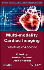 Multi Modality Cardiac Imaging Processing and Analysis 2015 By Clarysse P Publisher Wiley