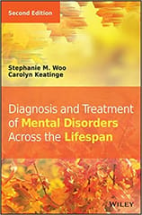 Diagnosis and Treatment of Mental Disorders Across the Lifespan 2nd Edition 2016 By Woo Publisher Wiley