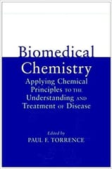 Biomedical Chemistry: Applying Chemical Principles to the Understanding and Treatment of Disease 2000 By Torrence Publisher Wiley