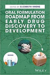 Oral Formulation Roadmap From Early Drug Discovery to Development 2017 By Kwong Publisher Wiley
