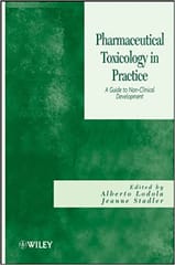 Pharmaceutical Toxicology in Practice: A Guide to Non Clinical Development 2011 By Lodola Publisher Wiley