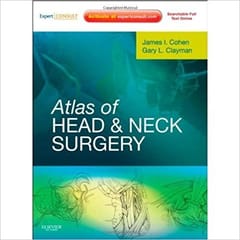 Atlas of Head and Neck Surgery 2011 By Cohen Publisher Elsevier