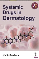 Systemic Drugs in Dermatology 2nd Edition 2021 by Kabir Sardana