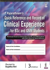 T Rajarathnams Quick Reference And Record Of Clinical Experience For Bsc And Gnm Students 3rd Edition 2022 By Sujatha Atri