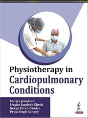 Physiotherapy In Cardiopulmonary Conditions 1st Edition 2022 By Mariya Jiandani