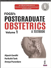 Fogsi�S Postgraduate Obstetrics: A Textbook Volume 1 1st Edition 2022 By Alpesh Gandhi