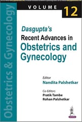 Dasgupta�S Recent Advances In Obstetrics And Gynecology Vol. 12 
 1st Edition 2022 By Nandita Palshetkar