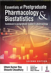 Essentials Of Postgraduate Pharmacology & Biostatisticsguidebook To Postgraduate Trainee In Pharmaco 2nd Edition 2022 By Uttam Kumar Roy