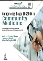 Competency Based Logbook In Community Medicine For First, Second And Third Professional Mbbs 1st Edition 2022 By Aditya Pratap Singh