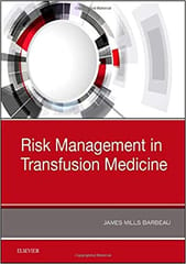 Risk Management in Transfusion Medicine 1st Edition 2019 By Bresnahan
